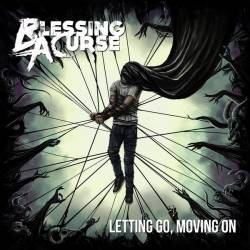 Blessing A Curse : Letting Go, Moving On